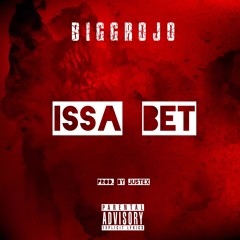 Biggrojo - Issa Bet (prod. By Justex)