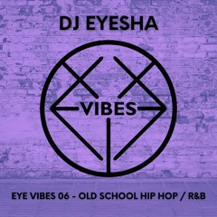 EyeVibes Series - DJ Eyesha