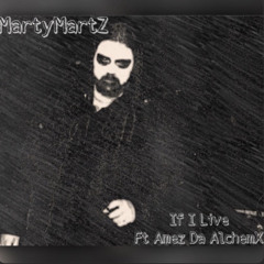 If I Live ft Amez Da AlchemX (Prod. by Mad Hatter)