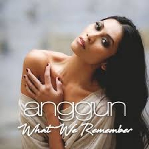 Anggun - What We Remember (Extasia  Intro Remix)