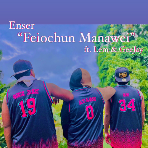 Feieochun Manawei Mi Fòò Aiten Ran by GeeJay x Lem x Enser