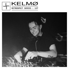 RETROSPECT 137: Kelmø