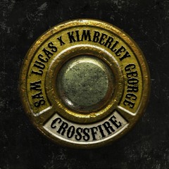 Sam Lucas & Kimberley George - Crossfire