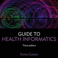 [View] EPUB 🖍️ Guide to Health Informatics by  Enrico Coiera [EPUB KINDLE PDF EBOOK]