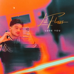 Lil Flosss - Love You