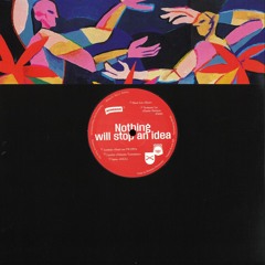 NNS008: Nothing will stop an idea (12")