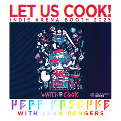 Let Us Cook (Indie Arena Booth Theme 2025)