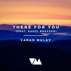 Varad Mulay - There For You (Feat. Rahul Bhavsar)[ BRAZILIAN BASS DROP ]