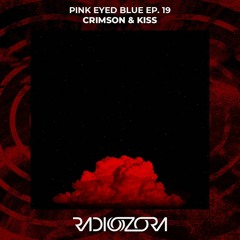 CRIMSON & KISS - Live @ Bad Hair Mixes in Edith | Pink Eyed Blue Ep. 19 | 13/01/2022