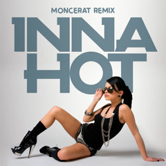 Inna - Hot (Moncerat remix)