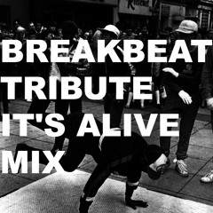 Breakbeat Tribute (It's Alive Mix)
