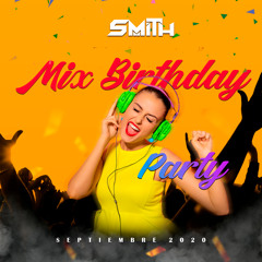 DjSmith - Mix Birthday Party - Setiembre 2k20