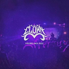 CLOWN - PROMO MIX [2022]