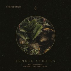 The Oddness - Jungle Stories (AmuAmu Remix)