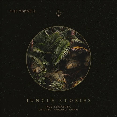 The Oddness - Jungle Stories (AmuAmu Remix)