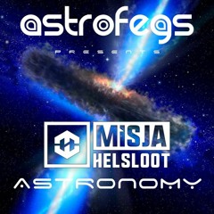 AstroFegs Pres. Astronomy 31 - Misja Helsloot Guest Mix