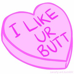 I Like Ur Butt
