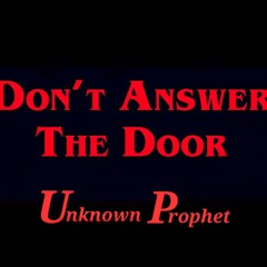 Unknown Prophet - Dont Answer (Free download)
