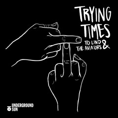 Trying Times (Radio Edit)