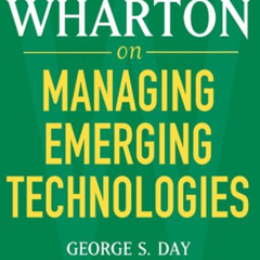 VIEW EPUB 📪 Wharton on Managing Emerging Technologies by  Robert E. Gunther,George S