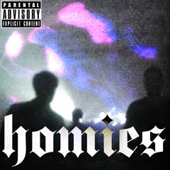 Homies ft. $ONIC
