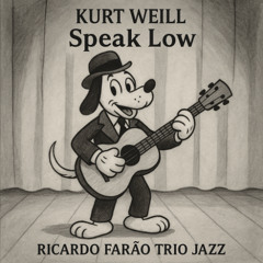 Speak Low - K. Weill