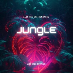 Alok, The Chainsmokers - Jungle (Alerrell Festival)