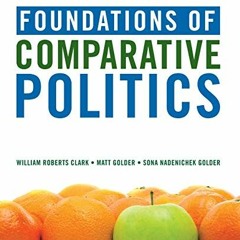[Get] EBOOK 📨 Foundations of Comparative Politics by  William Roberts Clark,Matt Gol