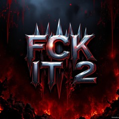 FCK IT 2