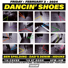 Dancin' Shoes: Live @ Oxbow Blending & Bottling (02.02.24)