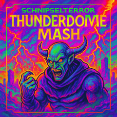 SchnipselTerror - Thunderdome Mashup (FREE DOWNLOAD)