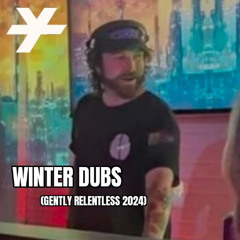 2024 winter dubs (gently relentless 3.0)