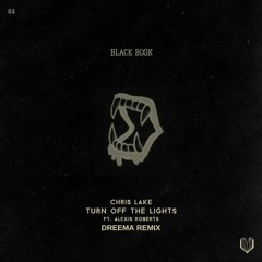Chris Lake - Turn Off The Lights (Dreema Remix)