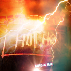 MAGIK MIC - HOTHOT