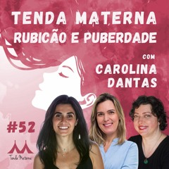 #52 Rubicão e Puberdade