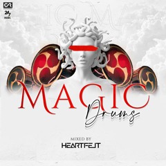 Magic Drums - Mixed By Dj Heartfelt (House Edition)