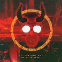 Lil Nas X - Montero (Red Death Grave Flip)