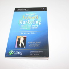 [EBOOK] READ How to Sell Network Marketing Without Fear, Anxiety or Losing Your