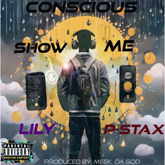 SHOW ME(ft.P-STAX & LILY) prod by-MEEK DA GOD