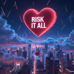 Risk It All
