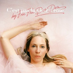 C'est Pas La Vie En Rose