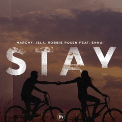 MarchY, JeLa, Robbie Rosen Feat. Ennui - Stay