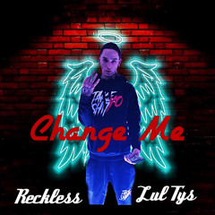 Change Me ft. Lul Tys (prod.Gmacho)