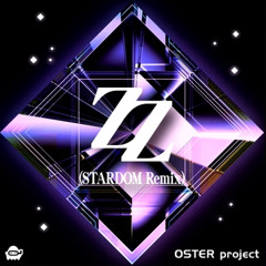 ZZ (STARDOM Remix) - OSTER project
