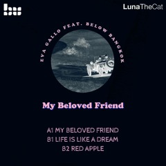Eva Gallo Feat. Below Bangkok - My Beloved Friend (Original Mix)
