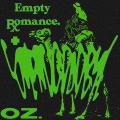“Oz.” + Empty Romance (prod. meat computer)