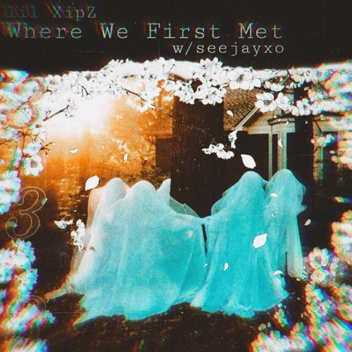 Where We First Met (ft. seejayxo)