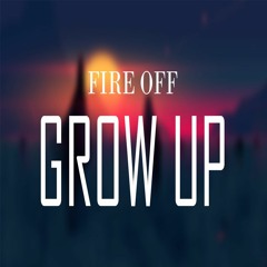 Grow Up