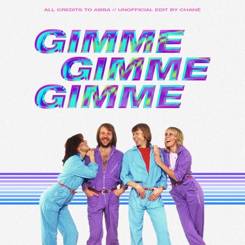 Stream GIMME GIMME GIMME [FREE DOWNLOAD] by Chané | Listen online for free  on SoundCloud