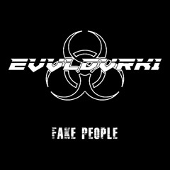 EVVLDVRK1 - Fake People (w.i.p.)